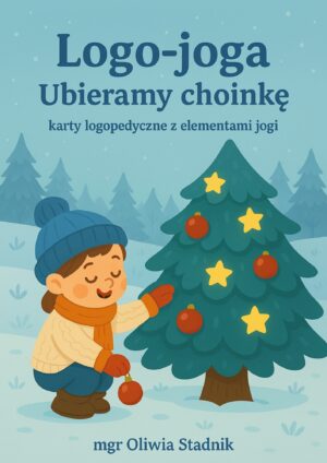 Logo-joga - ubieramy choinkę - karty logopedyczne z elementami jogi