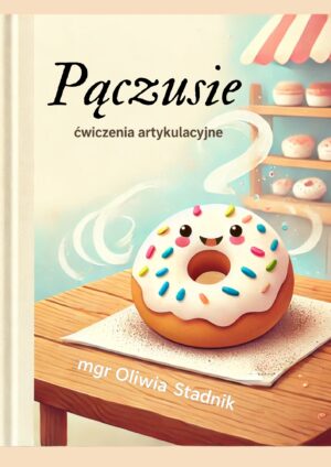 Pączusie - ćwiczenia artykulacyjne