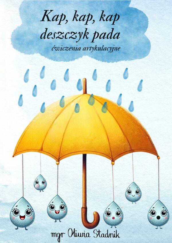 Kap, kap, kap deszczyk pada - ćwiczenia artykulacyjne