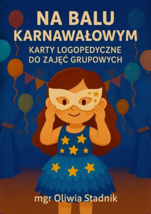 Przygody na balu karnawałowym - karty logopedyczne do zajęć grupowych