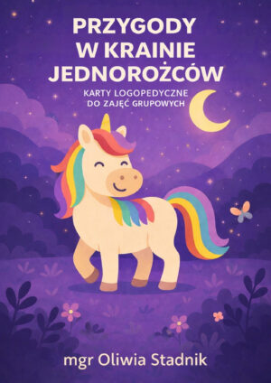 Przygody w krainie jednorożców - karty logopedyczne do zajęć grupowych okładka
