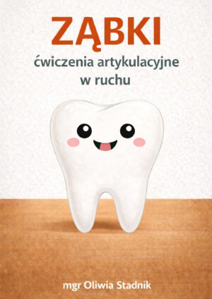 Ząbki - ćwiczenia artykulacyjne w ruchu