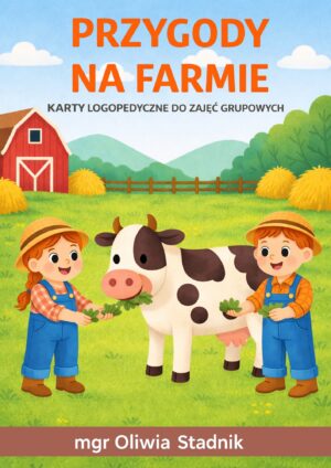 Przygody na farmie - karty logopedyczne do zajęć grupowych