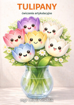 Tulipany - ćwiczenia artykulacyjne