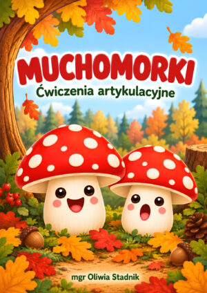 Muchomorki - ćwiczenia artykulacyjne
